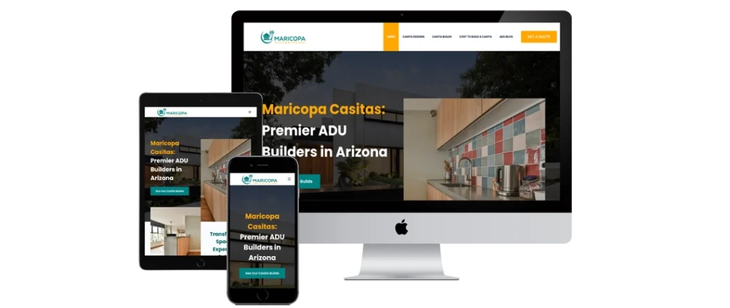 A desktop computer, tablet, and smartphone display a website for Maricopa Casitas, featuring the text “Premier ADU Builders in Arizona” and images of modern homes and a kitchen backsplash.