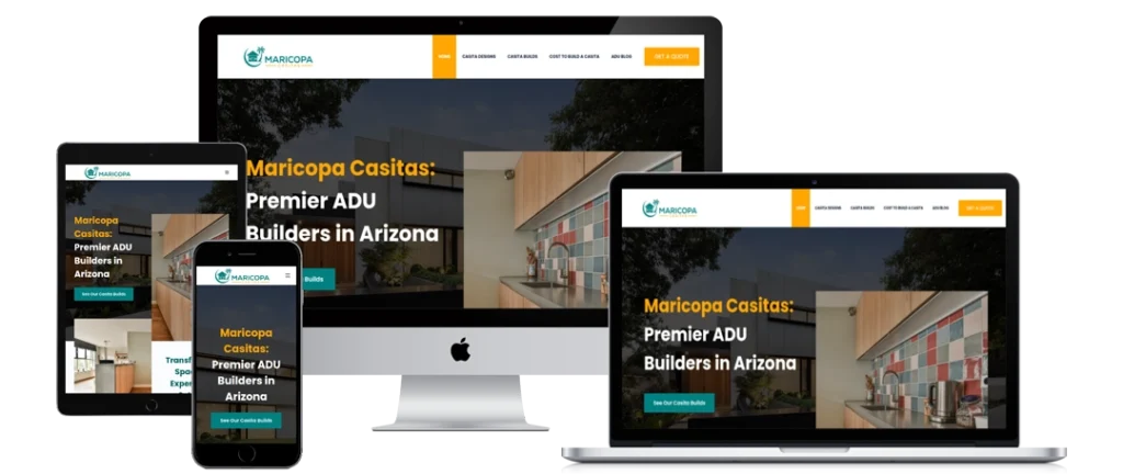 A website for Maricopa Casitas, ADU builders in Arizona, is displayed on a smartphone, tablet, desktop monitor, and laptop, showcasing its responsive design across multiple devices.