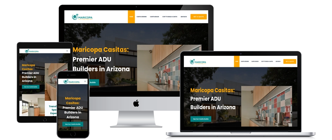 A website for Maricopa Casitas, ADU builders in Arizona, is displayed on a smartphone, tablet, desktop monitor, and laptop, showcasing its responsive design across multiple devices.