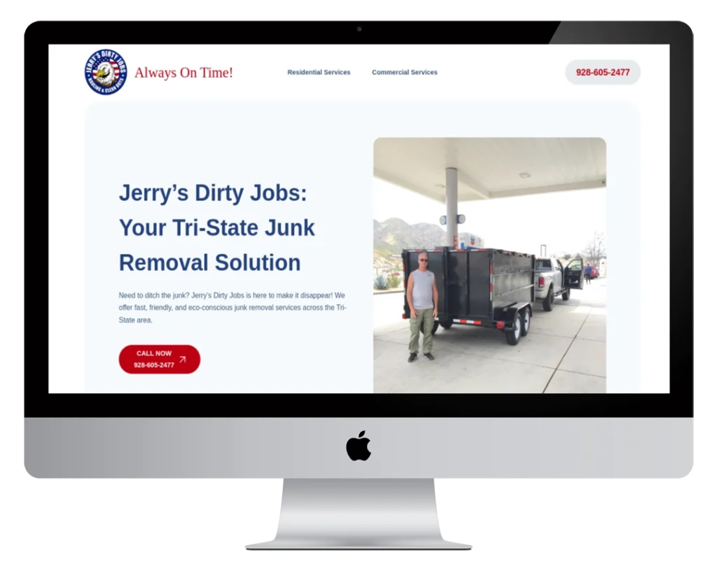 A computer screen displays a website for Jerry’s Dirty Jobs, advertising junk removal services. The page features a man standing next to a truck and trailer at a gas station, with bold text and a red call-to-action button.