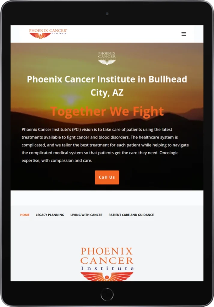 A tablet displays the Phoenix Cancer Institute website, showing the institute's name, location in Bullhead City, AZ, a “Together We Fight” heading, a mission statement, a “Call Us” button, and navigation links.